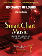 No Chance of Losing Jazz Ensemble sheet music cover